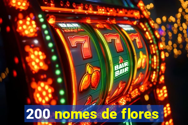 200 nomes de flores